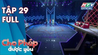 CHO PHÉP ĐƯỢC YÊU | Hỏi vợ cho con nhay phim trường, mẹ hứa hẹn cho con ở riêng TẬP 29 FULL #CPDY