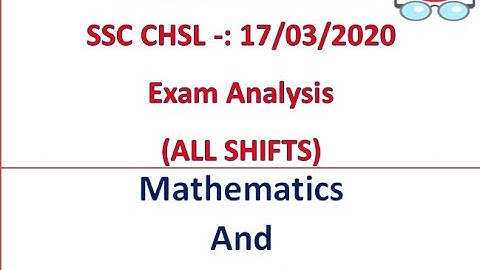 SSC CHSL 17 March 2020 Exam Analysis (All Shifts)