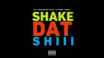Pyt Ny & Brock - Shake Dat Shiii Anthem (Pb. Flyy & Tana)