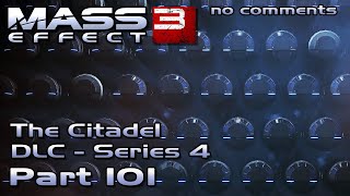Mass Effect 3 walkthrough [DLC Citadel - Episode 4] - CITADEL ARCHIVES (no comments) #101