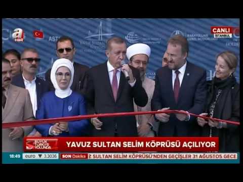Recep Tayyip erdoğan 3. Köprü Yavuz Sultan Selim Köprüsü Açildi Kisa izle 26.8.2016-ömer