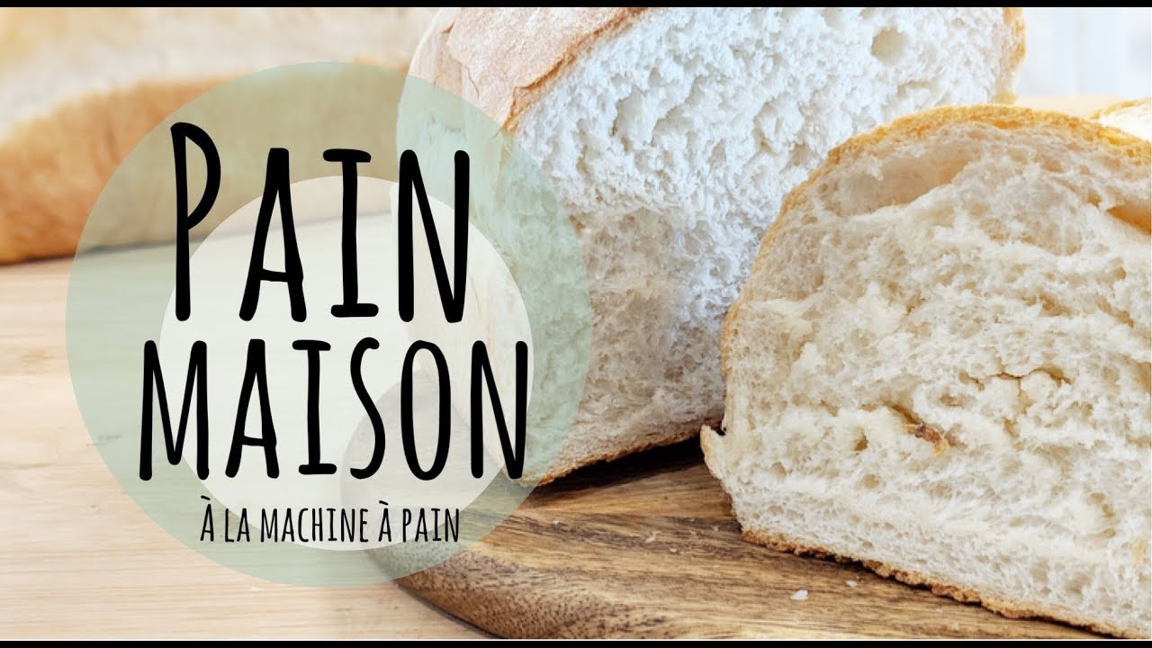 RECETTE FACILE DE PAIN MAISON À LA MACHINE À PAIN - YouTube