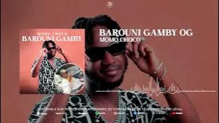 Mohamed Soumano (Momo Choco) - Barouni Gamby (Son Officiel 2022)