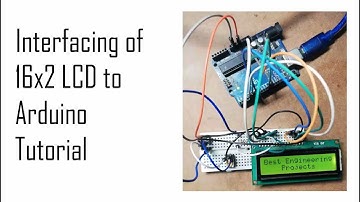Tutorial on Interfacing of 16x2 LCD to Arduino