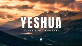 Yeshua | 1 Hour Worship Instrumental