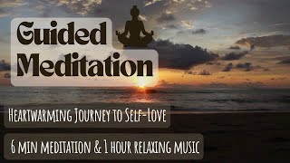 Heartwarming Journey to Self-Love: Guided Meditation and 1 Hour of Soothing Music