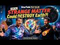 [EP.14] 👉Neil deGrasse Tyson Explains Strange Matter Black Holes &amp; Alien Signals StarTalk Podcast 🚀