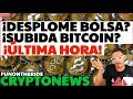 ¡DESPLOME DE LA BOLSA? 😱¡SUBIDA BITCOIN? 🤯/CRYPTONEWS