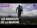 Pourquoi la marche est bonne pour la sant et pour lesprit