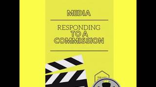 Responding To A Commission (Moving Image)-Rationale, Pitch, Proposal & Treatment (Script/Storyboard)