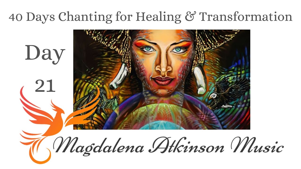 Day 21 - Adi Shakti - 40 Days Chanting for healing and transformation