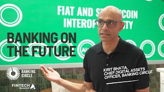 Interview with Kirit Bhatia, Chief Digital Assets Officer, Banking Circle at Money 20/20 Europe