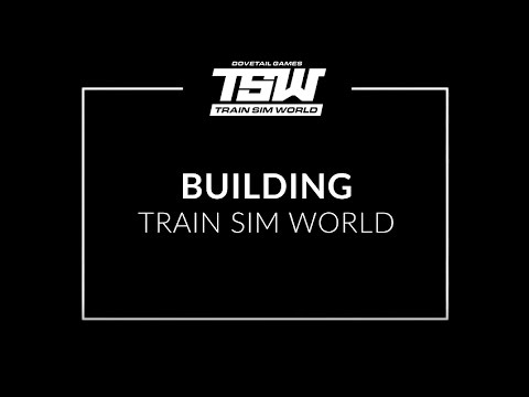 Train Sim World: CSX Heavy Haul Developer Diary 3 - Building Train Sim World