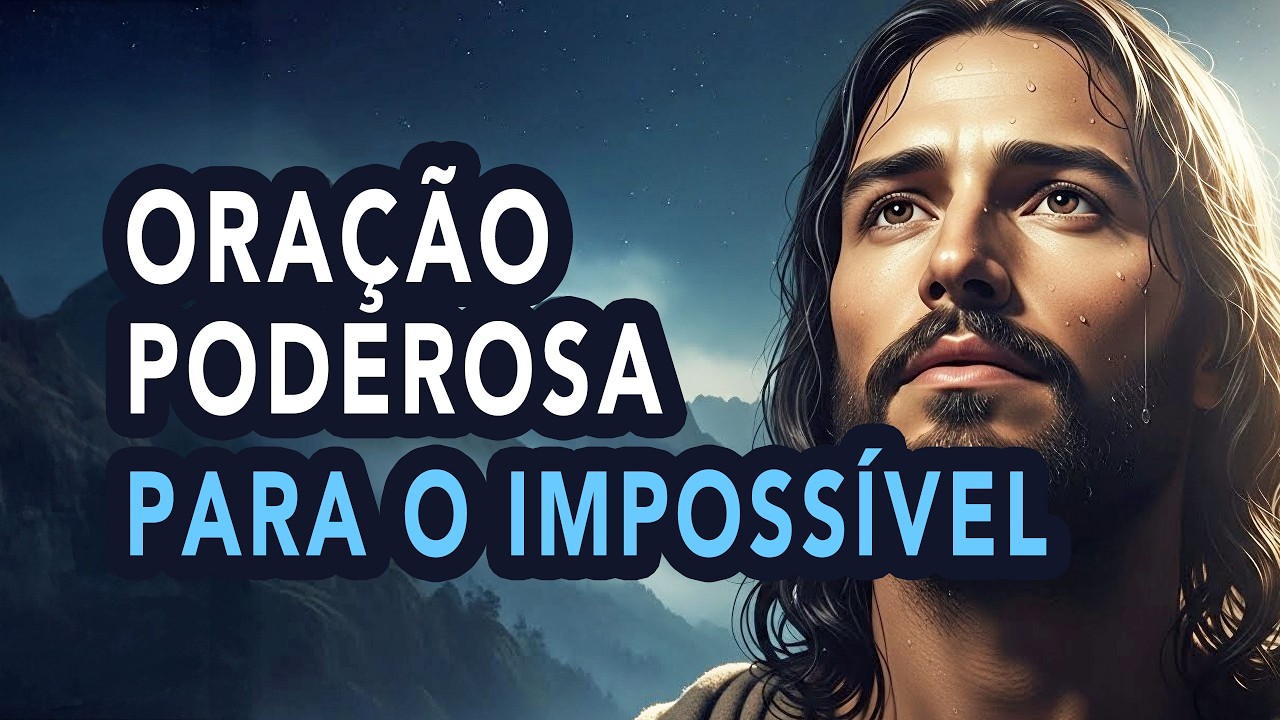 ORAÇÃO PODEROSA para o IMPOSSÍVEL 🌿 Para Problemas SEM SOLUÇÃO 🌿
