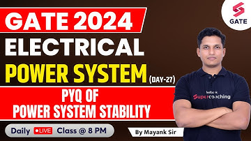 Power System | PYQ of Power System Stability | GATE Electrical 2024 | By Mayank Sahu Sir #27
