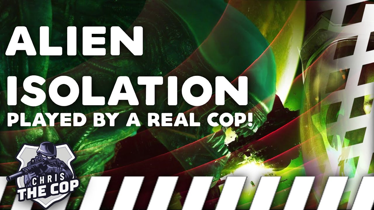 Alien Isolation Episode 2 with Chris THE COP - YouTube