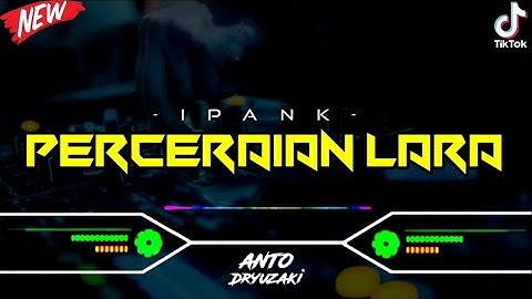 DJ PERCERAIAN LARA - IPANK‼️ VIRAL TIKTOK || FUNKOT VERSION