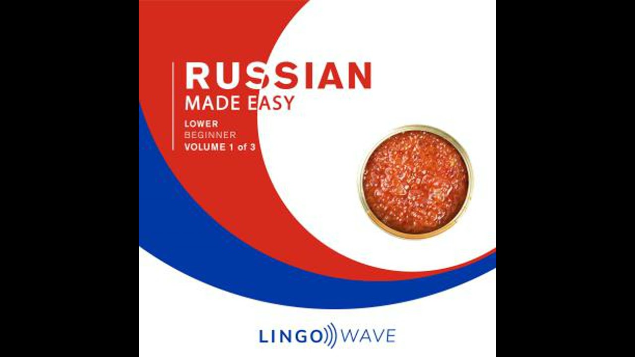 Russian Made Easy - Lower beginner - Volume 1 of 3 - Lingo  Wave