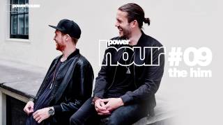 Powerhouse Music Presents: Powerhour #9 The Him