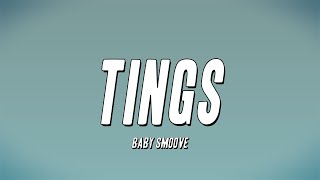 Baby Smoove - Tings  (Lyrics)