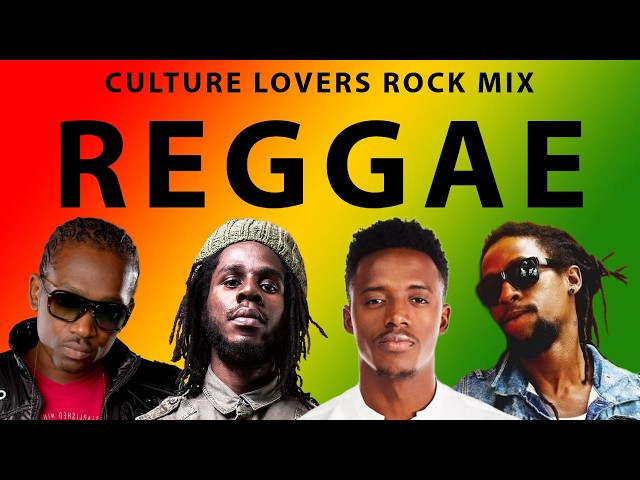 Reggae Culture Lovers Rock Mix 2026 | Chronixx,Jah Cure,Romain