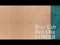 Red Oak Veneer Flat Cut Red Oak Veneer Flat Cut