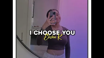 I choose you [2024]- Elisha K (Dwagstar x Mangoboii)#moombahchill #remix