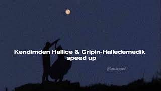 Kendimden Hallice & Gripin - Halledemedik Speed Up Resimi