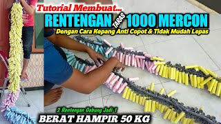 Pembuatan _ RENTENGAN TARAS 1000 MERCON _ TERBESAR 2022 || Dengan Cara Merenteng KEPANG ANTI COPOT