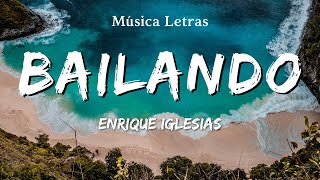 Enrique Iglesias - Bailando ft. Descemer Bueno, Gente De Zona (Letra/Lyrics)