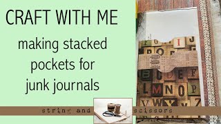 Craft With Me : Making Stacked Pockets for Junk Journals