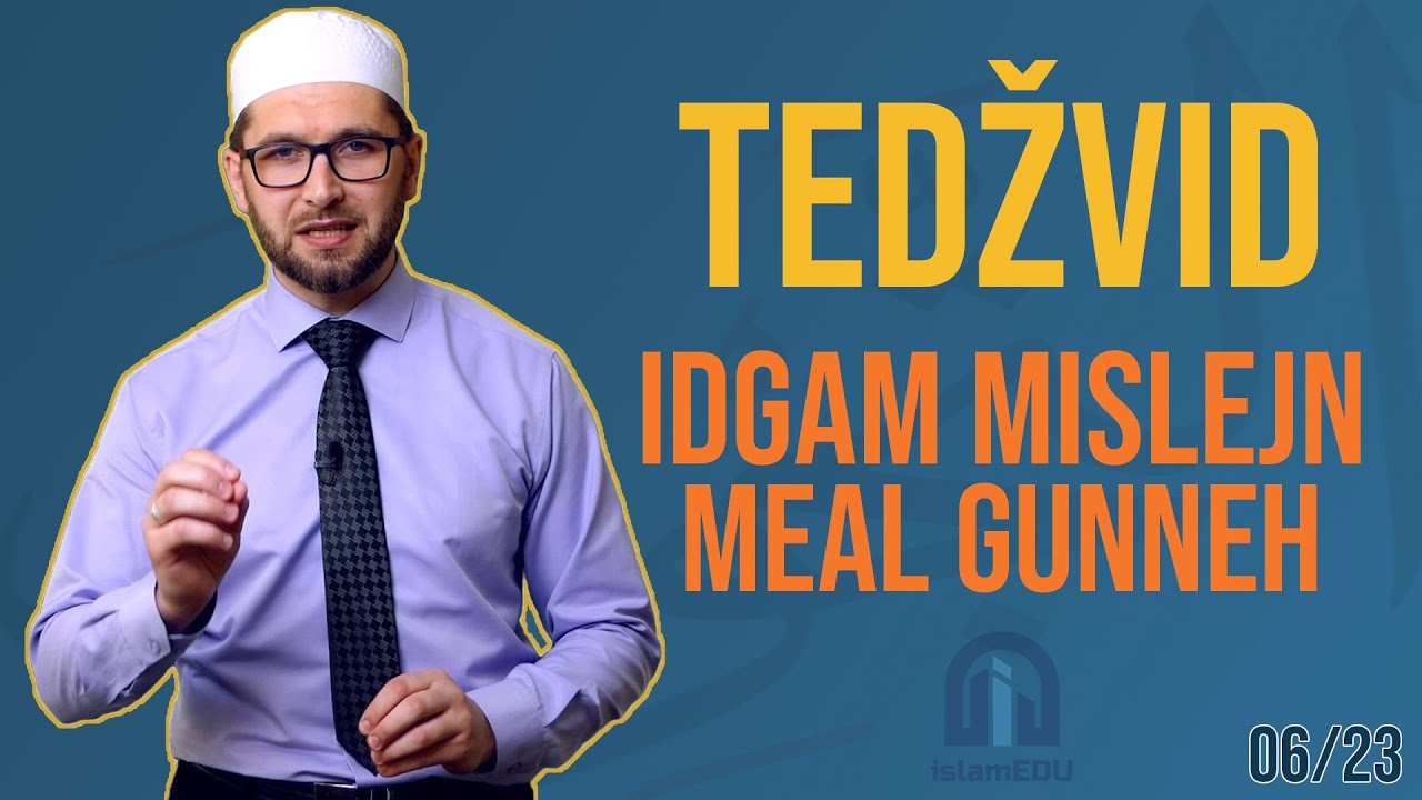 TEDŽVID: IDGAM MISLEJN MEAL GUNNEH - UKLAPANJE ISTIH HARFOVA SA PROPUŠTANJEM ZRAKA KROZ NOS