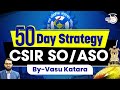 Best Strategy for CSIR SO/ASO Exam 2023 | StudyIQ IAS