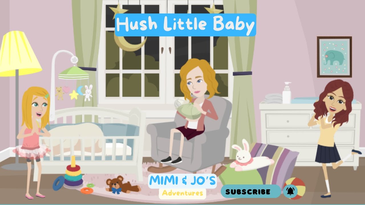 Hush Little Baby | Soothing Lullaby for Bedtime with Mimi and Jo
