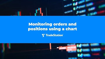 Learn TradeStation - Monitoring orders and positions using a chart