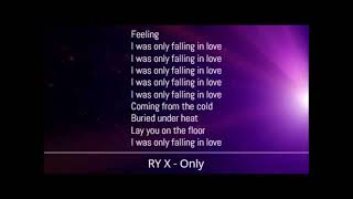 RY X - Only (Lyrics)