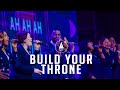 Build Your Throne | This Worship Will Bring Down The Presence Of God | DPE  | 21-02-2023