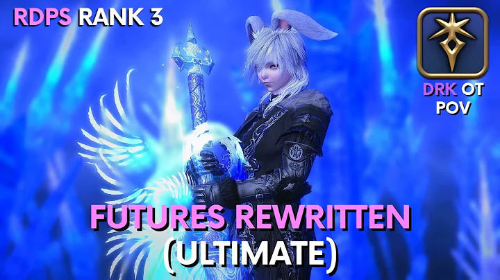 Futures Rewritten (Ultimate) - DRK OT POV - RDPS Rank 3 - FRU Clear - Patch 7.16 | FFXIV