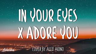 The Weeknd X Harry Styles - In Your Eyes and Adore You | Alex Aiono Mashup (Lyrics)