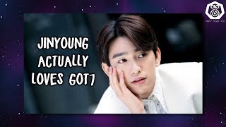 Proof That Jinyoung ACTUALLY Loves Got7