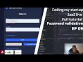 Coding my startup SaaS - the sign-up form - password validation and user account conflict management