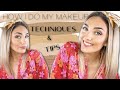 MY MAKEUP TECHNIQUES AND TIPS! HOW I DO MY MAKEUP