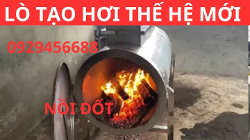 LÒ TẠO HƠI NẤU RƯỢU THẾ HỆ MỚI NĂM 2023 CÓ GÌ KHÁC BIỆT ? | BẰNG NỒI HƠI | 0929456688