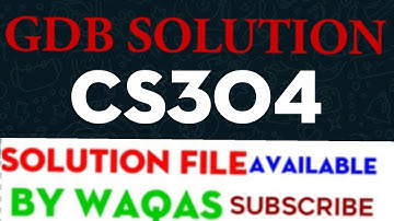 CS304 GDB Solution||cs304 gdb||cs304 gdb solution||Cs304 Correct Gdb||cs304 gdb solution 2021 fall