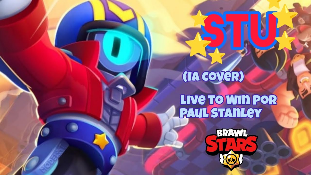 Stu (IA Cover) Live To Win| Brawl Stars