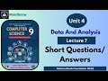 Unit 4 | Data and Analysis | Short Response Questions (SRQs) Class 9 Computer Science | FBISE | NBF