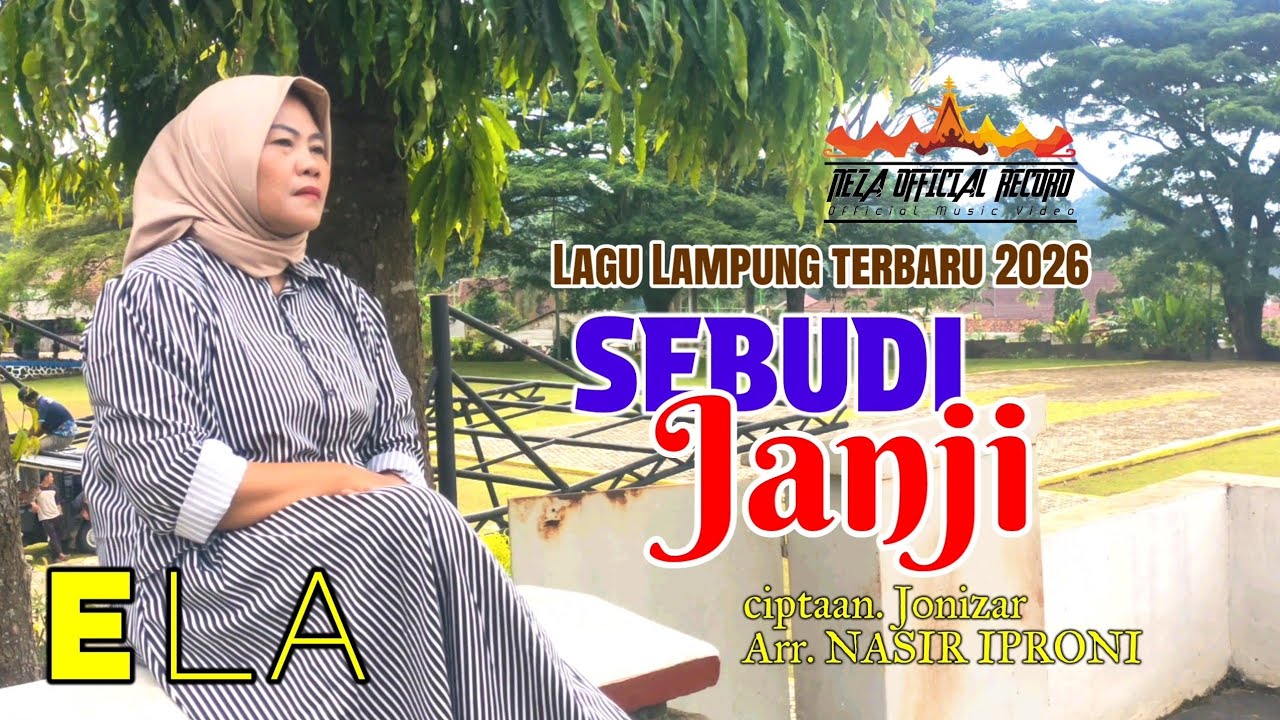 Sebudi Janji •• lagu Lampung terbaru 2026 •• vokal. Ela / Cipt. Jonizar/arr. Nasir Iproni