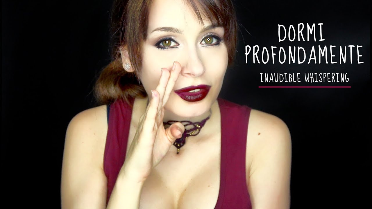 ASMR * DORMI PROFONDAMENTE in 10 minuti * INAUDIBLE whispering