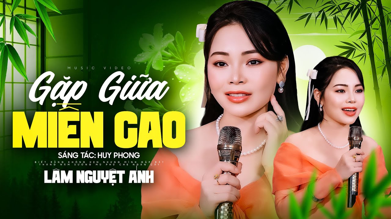 Gặp Giữa Miền Cao - Lâm Nguyệt Ánh | Bài Hát Xưa Ít Người Biết