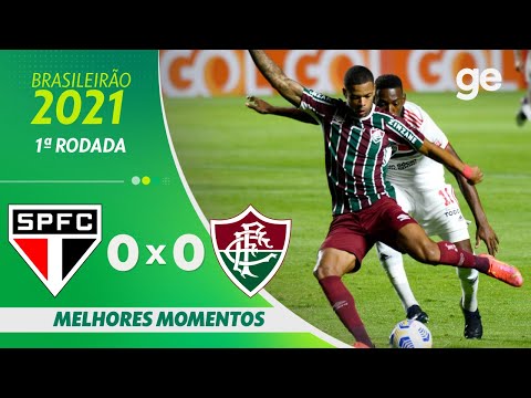 SÃO PAULO 0 X 0 FLUMINENSE | MELHORES MOMENTOS | 1ª RODADA BRASILEIRÃO 2021 | ge.globo